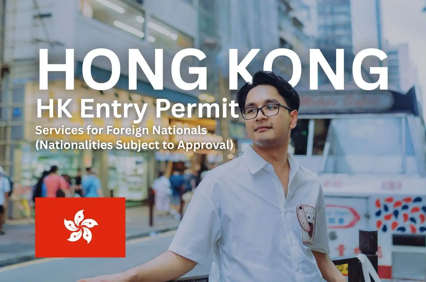 Hong Kong  (Visit Visa / Entry Permit)